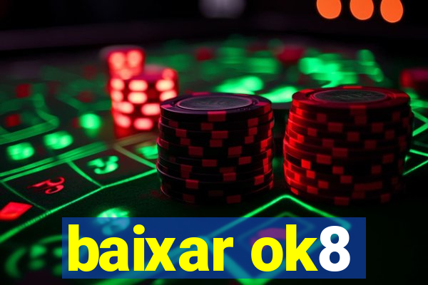 baixar ok8